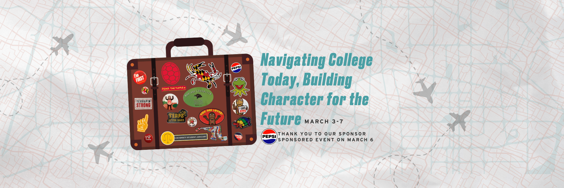 A brown suitcase covered in UMD stickers on a map featuring planes flying over it, next to the title; "Navigating College Today, Building Character for the Future"